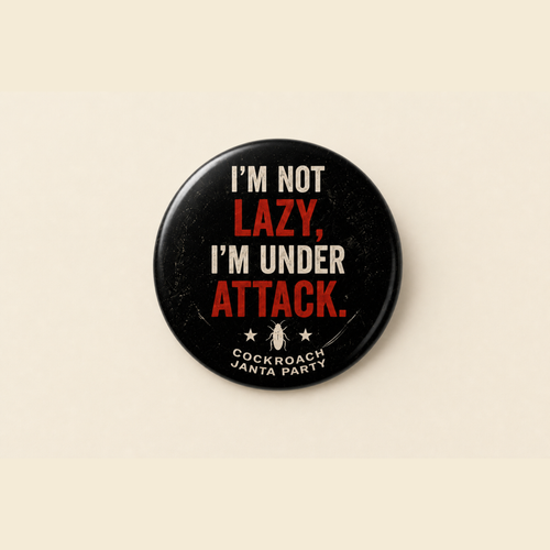 I'm Not Lazy — I'm Under Attack Pin Badge